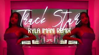 Track Star Kyla Imani Remix [upl. by Warp]