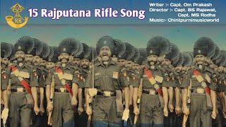 15th Rajputana Rifle Song Written By Capt Om Prakash Directed By Capt BS Rajawat amp Capt MS Rodha [upl. by Idok]