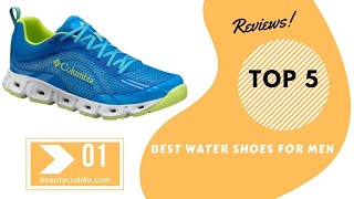 The best Water Shoes For Men  Top 5 Water Shoes For Men Reviews 2020 [upl. by Wolk]