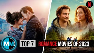 Top 7 Netflix Romance Movies to Watch Right Now 2024 [upl. by Sophy689]