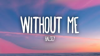 Halsey  Without Me Lyrics [upl. by Drescher]