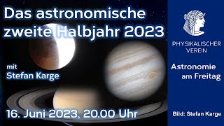 Das astronomische zweite Halbjahr 2023 [upl. by Dafna]