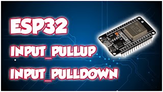 SERIE ESP32  9 RESISTENCIAS PULLUP  PULLDOWN  ESP32  ARDUINO [upl. by Mariejeanne]