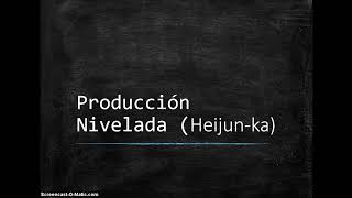 La Producción Nivelada [upl. by Dnomasor525]