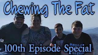 Chewing The Fat 100th Episode Special [upl. by Inavihs]