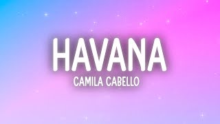 Camila Cabello  Havana Lyrics ft Young Thug [upl. by Hael385]