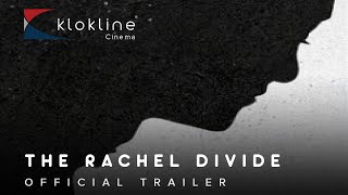 2018 The Rachel Divide Official Trailer 1 HD Netflix Klokline [upl. by Annaor]