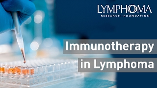 Immunotherapy and Lymphoma Treatment [upl. by Schear]