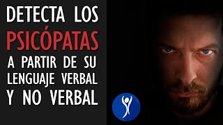 Cómo detectar a un PSICÓPATA a partir de su lenguaje verbal y no verbal [upl. by Ettezzus]