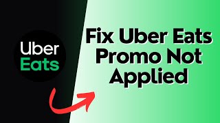 How to Fix Uber Eats Promo Not Applied [upl. by Secrest]