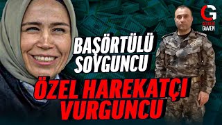 BAŞÖRTÜLÜ SOYGUNCU ÖZEL HAREKATÇI VURGUNCU [upl. by Accalia]