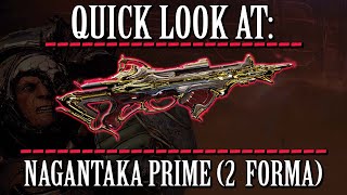 Warframe  Quick Look At Nagantaka Prime 2 Forma [upl. by Alyahc206]