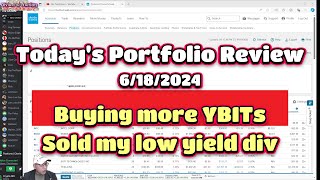 Todays Portfolio Review 6182024 Buying more YBIT sold my low yield div [upl. by Dor528]