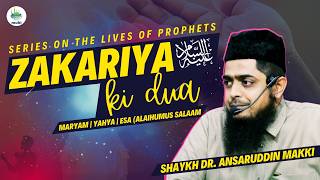 ZAKARIYAH alaihissalam KI DUA┋زکریا علیہ السلام کی دعا ┋Shaykh Dr Ansaruddin Makki┋22062024 [upl. by Noillimaxam]