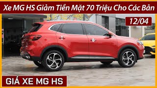 Khuyến mại xe MG HS tháng 04 Giảm 70 triệu cho các phiên bản MG HS Chi tiết lăn bánh và trả góp [upl. by Polinski]