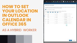 HOW TO SET YOUR LOCATION IN OUTLOOK CALENDAR IN OFFICE 365 AS A HYBRID WORKER [upl. by Nylodnewg]