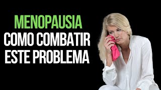 Menopausia Como sobrellevarla y tratarla naturalmente [upl. by Eldredge55]