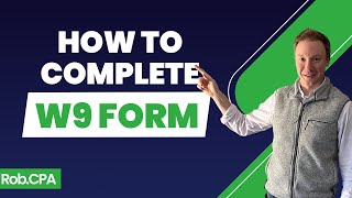 How to Complete a W9 Form The Complete Guide  RobCPA [upl. by Tollman]