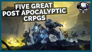 Five Great Post Apocalyptic CRPGs You Should Play That Arent Fallout [upl. by Boesch746]