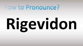 How to Pronounce Rigevidon [upl. by Jolie656]