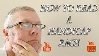 How to read a handicap race [upl. by Haimehen]