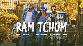 Dennis Ana Castela e MC GW  RAM TCHUM clipe oficial [upl. by Refitsirhc]