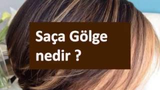 Saça Gölge nedir [upl. by Ecirtap376]