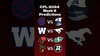 2024 cfl Week 6 Predictions Who do you got cfl footballshorts football [upl. by Delacourt]