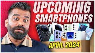 Top Upcoming Smartphones  April 2024🔥🔥🔥 [upl. by Yclek]