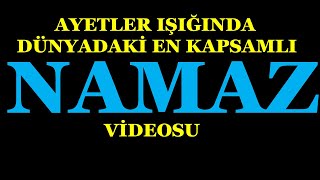 KURANDA NAMAZ VARMI  AYETLER IŞIĞINDA DÜNYADAKİ EN KAPSAMLI NAMAZ VİDEOSU [upl. by Ymia331]