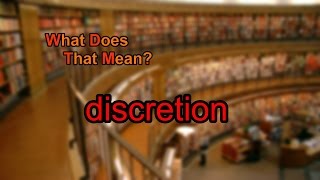 What does discretion mean [upl. by Scrope]