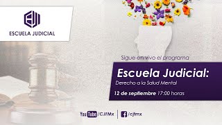 Escuela Judicial  Derecho a la Salud Mental [upl. by Koren]