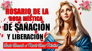 ROSARIO DE LA ROSA MÍSTICA DE SANACIÓN Y LIBERACIÓN 🌹🌹🌹 PARA ORAR POR LOS ENFERMOS [upl. by Pauly]