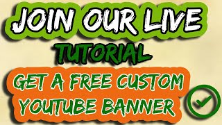 Request a free custom Youtube banner Join our Live tutorial on how to create thumnail and banner [upl. by Jairia]