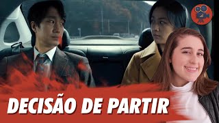 DECISÃO DE PARTIR Favorito Ao Oscar de Filme Internacional  Crítica [upl. by Aleira891]