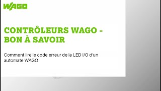 Comment lire le code erreur de la LED IO dun automate WAGO [upl. by Sessler581]