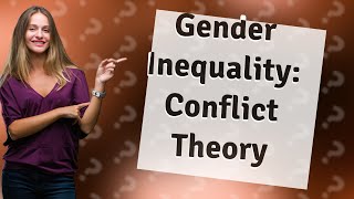 What does the conflict theory of gender stratification indicates that [upl. by Irac433]