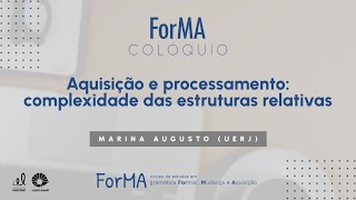 Colóquios ForMA  Aquisição e processamento complexidade das estruturas relativas [upl. by Anires]