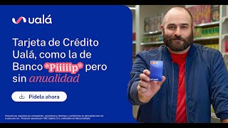 La Tarjeta de Crédito Ualá es como la de banco  pero con más beneficios y ¡sin anualidad [upl. by Aivyls]