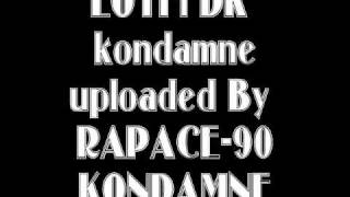 ♫ LOTFi DK 1999  Kondamne Kondamne [upl. by Andree]