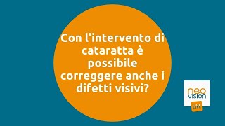 Con lintervento di cataratta è possibile correggere anche i difetti visivi  Cataratta Capsule 13 [upl. by Zenas]