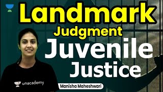 Juvenile Justice Act Landmark judgements  Manisha Maheshwari  Unacademy Linking Laws [upl. by Kella983]