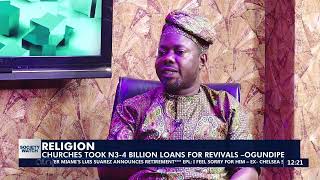 church took 34 billion loans for revival  Ogundipesubscribe love [upl. by Iliam]