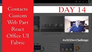 Day 14 Part 1 of 5 SPFx Contacts Modern SharePoint Web Part using React and Office UI Fabric [upl. by Mou590]