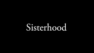 Sisterhood Episode 1 [upl. by Esyahc577]