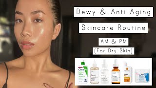 Dewy amp Anti Ageing Skincare Routine For Dry Skin AM amp PM [upl. by Kirbie]