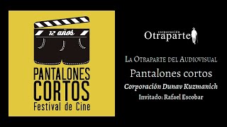 La Otraparte del Audiovisual «Pantalones cortos» [upl. by Kenta68]