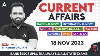 18 NOVEMBER 2023 CURRENT AFFAIRS  ALL EXAMS IMP CURRENT AFFAIRS  ASHISH GAUTAM SIR [upl. by Juxon]