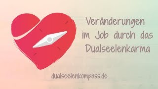 ❤️ Veränderungen im Job durch das Dualseelenkarma ❤️ [upl. by Lamoree169]