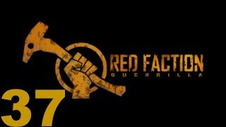 Red Faction Guerrilla Part 37 Death by Committee [upl. by Elleoj447]